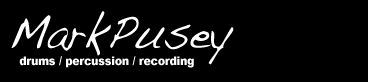 Mark Pusey - Drums & Percussion